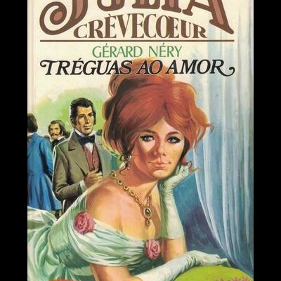 Julia Crèvecoeur - Tréguas ao Amor | de Gérard Néry