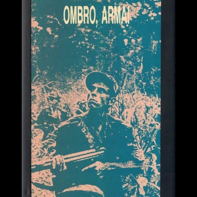 Ombro, Arma! | de José Manuel Mendes