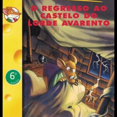 Geronimo Stilton - O Regresso ao Castelo do Lorde Avarento