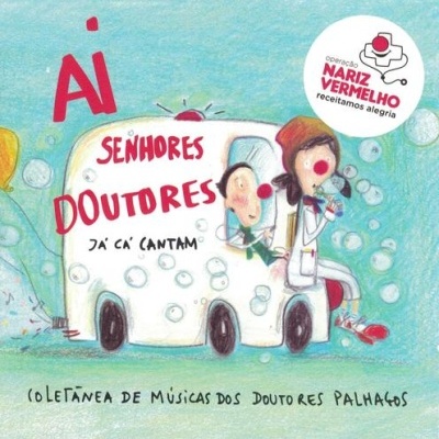Doutores Palhaços | Ai Senhores Doutores - Já Cá Cantam (Coletânea de Musicas dos Doutores Palhaços) [CD]