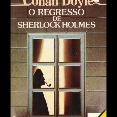 O Regresso de Sherlock Holmes | de Sir Arthur Conan Doyle