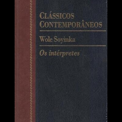 Os Intérpretes | de Wole Soyinka