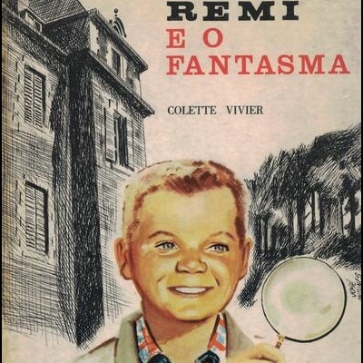 Rémi e o Fantasma | de Colette Vivier