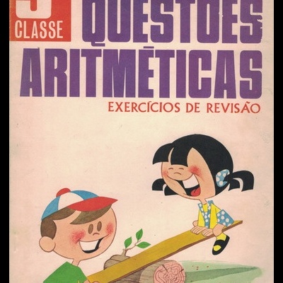 Questões Aritméticas - Exercícios de Revisão 3.ª Classe | de Luís Borges