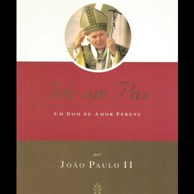 Ide em Paz | de João Paulo II