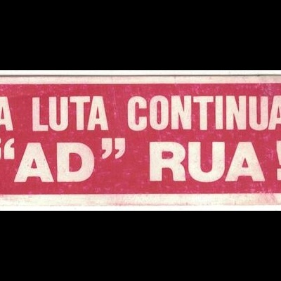 Autocolante - A Luta Continua "AD" Rua!