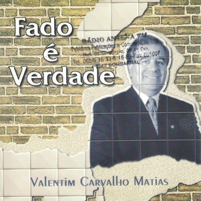 Valentim Carvalho Matias | Fado é Verdade [CD]