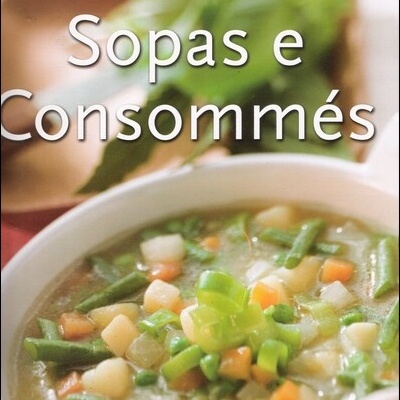 Comer Bem, Viver Melhor - Sopas e Consommés
