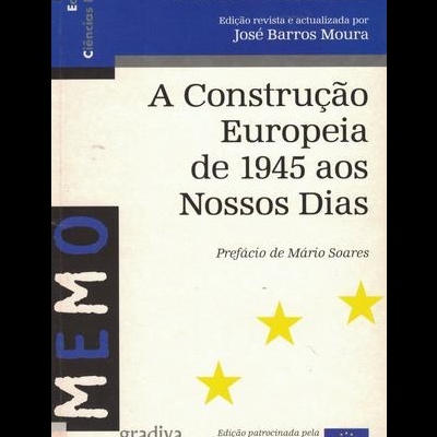 A Construção Europeia de 1945 aos Nossos Dias | de Pascal Fontaine