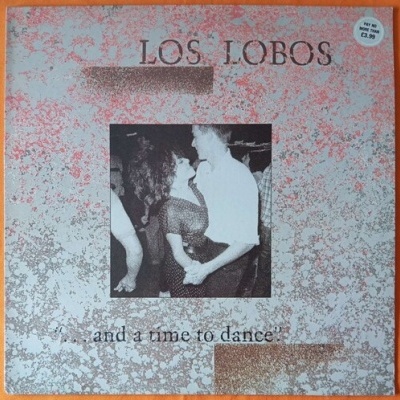 Los Lobos | ...And a Time to Dance [LP]