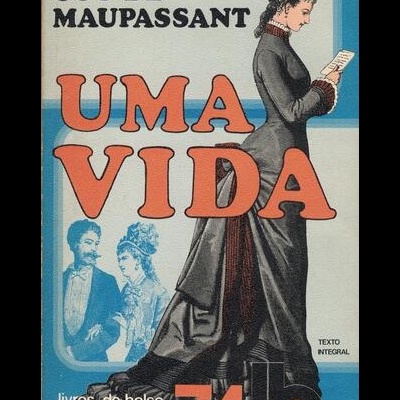 Uma Vida | de Guy de Maupassant
