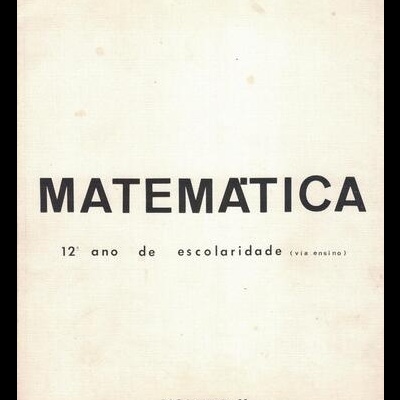 Matemática - 12.º Ano de Escolaridade (Via Ensino) - Volume II | de A. César de Freitas, Elvira Coimbra e Francelino Gomes