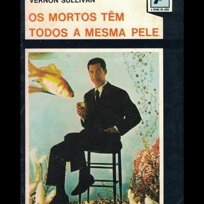 Os Mortos Têm Todos a Mesma Pele | de Vernon Sullivan