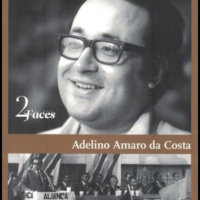 As Duas Faces: Adelino Amaro da Costa