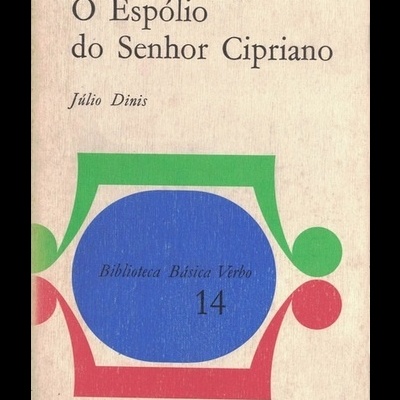O Espólio do Senhor Cipriano | de Júlio Dinis