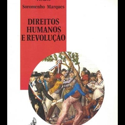Direitos Humanos e Revolução | de Viriato Soromenho Marques