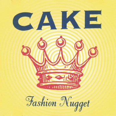 Cake | Fashion Nugget [CD]