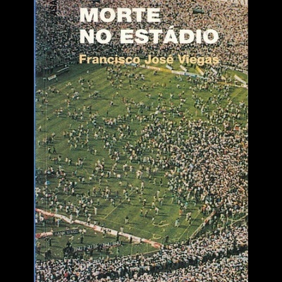 Morte no Estádio | de Francisco José Viegas