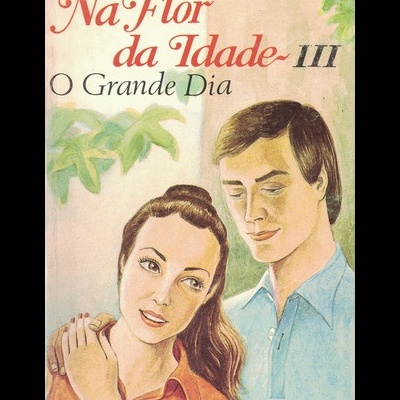 Na Flor da Idade - III - O Grande Dia | de Odette Joyeux