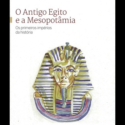 O Antigo Egipto e a Mesopotâmia | de Irene Cordón Solà e Sagalés