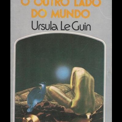O Outro Lado do Mundo | de Ursula Le Guin