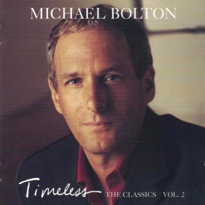 Michael Bolton | Timeless - The Classics Vol. 2 [CD]