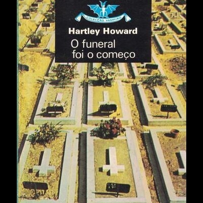 O Funeral foi o Começo | de Hartley Howard
