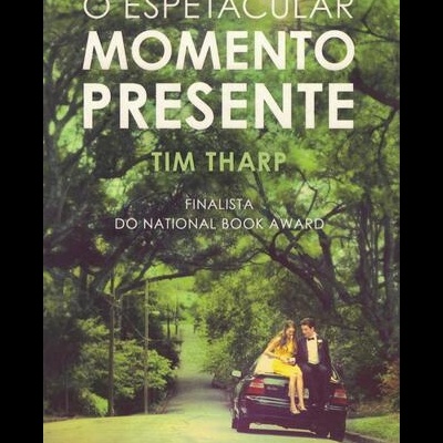 O Espetacular Momento Presente | de Tim Tharp