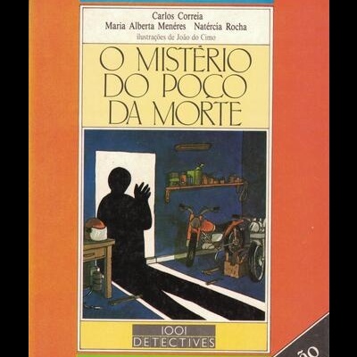 O Mistério do Poço da Morte | de Carlos Correia, Maria Alberta Menéres e Natércia Rocha