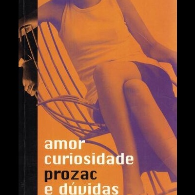 Amor, Curiosidade, Prozac e Dúvidas | de Lucía Etxebarría
