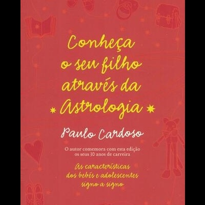 Conheça o Seu Filho Através da Astrologia | de Paulo Cardoso