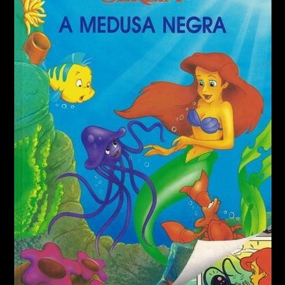 A Pequena Sereia - A Medusa Negra