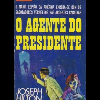 O Agente do Presidente | de Joseph Hilton