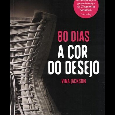 80 Dias - A Cor do Desejo | de Vina Jackson