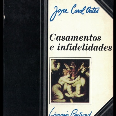 Casamentos e Infidelidades | de Joyce Carol Oates