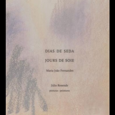 Dias de Seda / Jours de Soie | de Maria João Fernandes e Júlio Resende