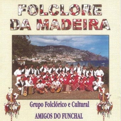 Grupo Folclórico e Cultural Amigos do Funchal | Folclore da Madeira [CD]
