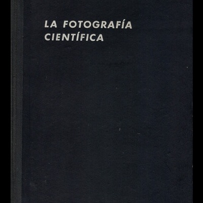 La Fotografía Científica | de M. Déribéré, J. Porchez e G. Tendron