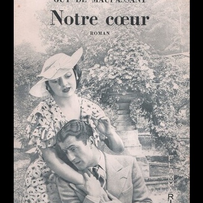 Notre Coeur | de Guy de Maupassant