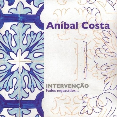 Aníbal Costa | Intervenção (Fados Esquecidos...) [CD]