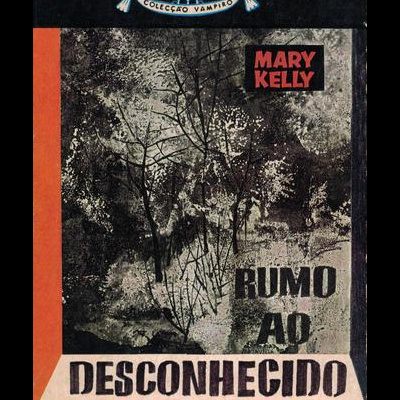 Rumo ao Desconhecido | de Mary Kelly