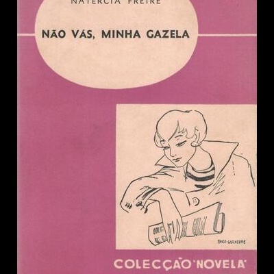 Não Vás, Minha Gazela | de Natércia Freire