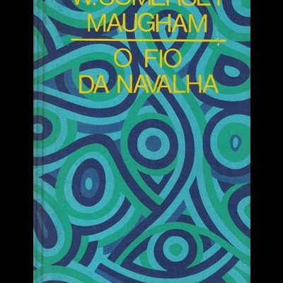 O Fio da Navalha | de W. Somerset Maugham