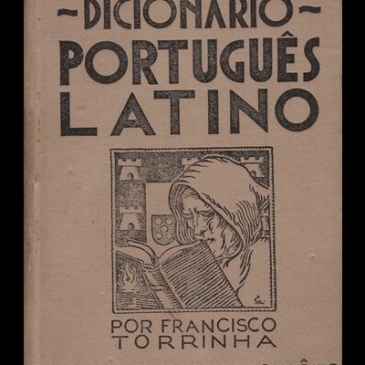 Dicionário Português - Latino | de Francisco Torrinha