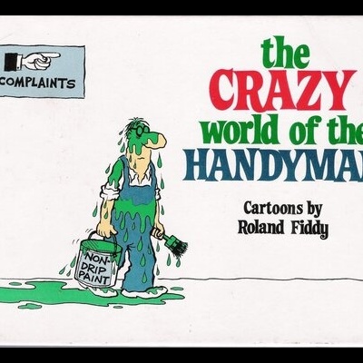 The Crazy World of the Handyman | de Roland Fiddy