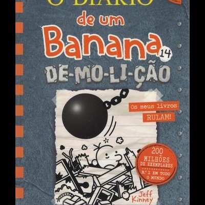 O Diário de um Banana 14: De-mo-li-ção | de Jeff Kinney