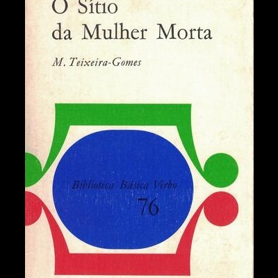 O Sítio da Mulher Morta | de Manuel Teixeira-Gomes