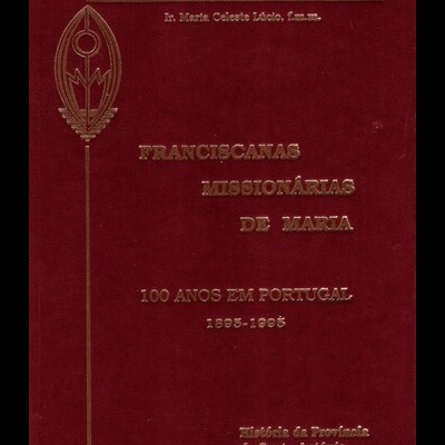 Franciscanas Missionárias de Maria | de Ir. Maria Celeste Lúcio