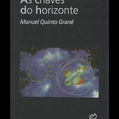 As Chaves do Horizonte | de Manuel Quinto Grané