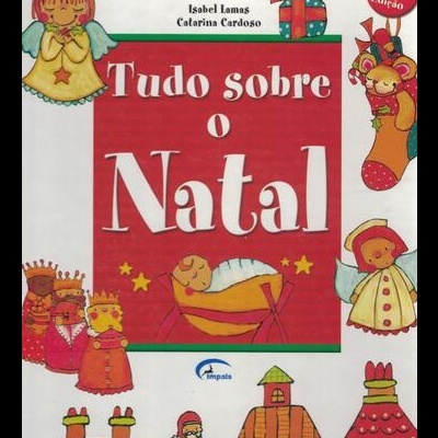 Tudo Sobre o Natal | de Isabel Lamas e Catarina Cardoso